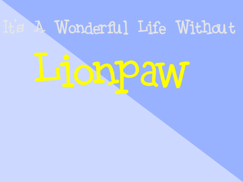 A Wonderful Life Without Lionpaw 