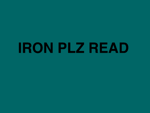 Iron plz read this