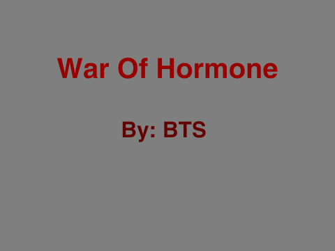 War of Hormone - BTS