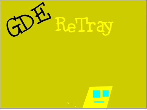 Geometry Dash Episodes: ReTray