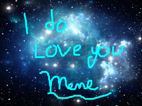 I do love you [MEME] 