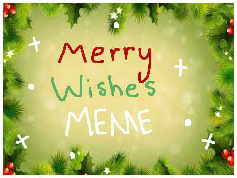 Merry Wishes | MEME COLLAB 