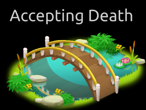 Accepting Death ~ A Short Story