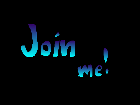 Join me please!