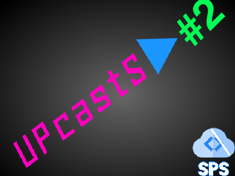 UpcastS: Project Update #2