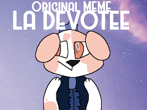 LA Devotee - Original MEME