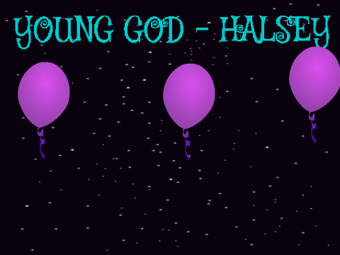 // Young God - Halsey \\