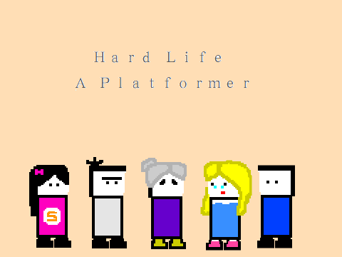 Ｈａｒｄ  Ｌｉｆｅ ~ Ａ  Ｐｌａｔｆｏｒｍｅ r