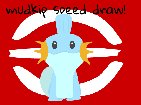 Mudkip speed draw!