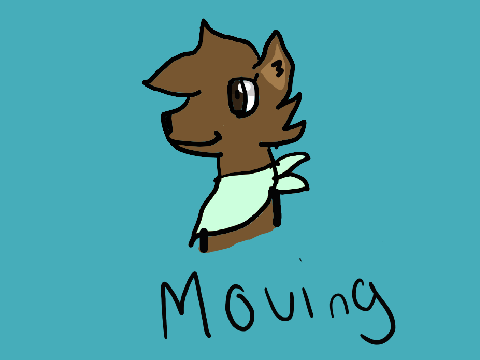 Moving!