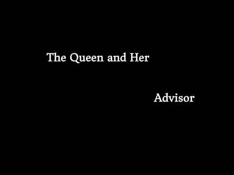 The Queen and Her Advisor | A Short Story