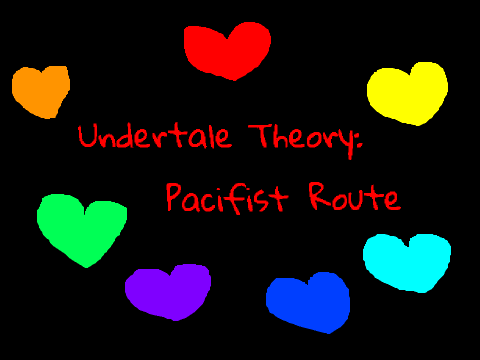 Undertale Theory: Pacifist Route