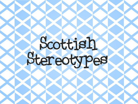 Scottish Stereotypes