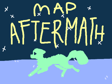 AfterMath ☀ PARTS IN PLEASE ☀ MAP ☀ 