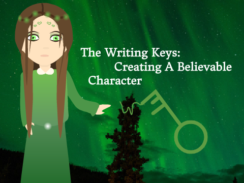 The Writing Keys: Creating A Believable Character