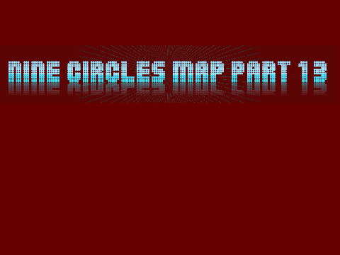 Nine Circles MAP Part 13