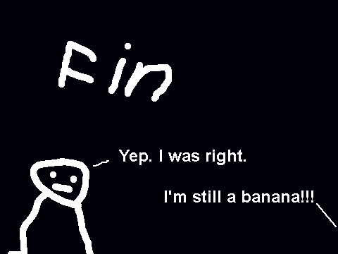 I AM A BANANA!!!