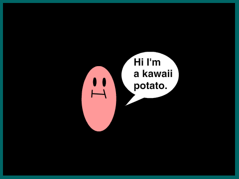 Kawaii Potato