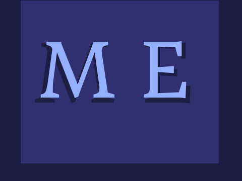 M E