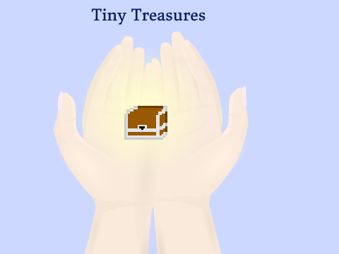 Tiny Treasures ~ ♡ 