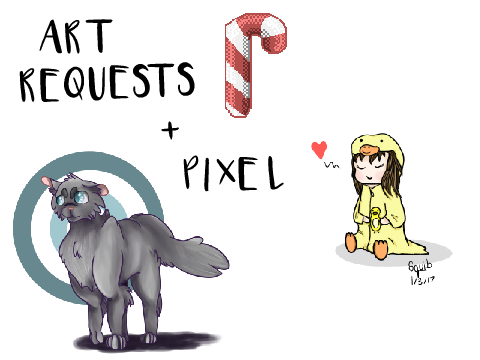 Art Requests + 'lil Pixel Art