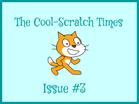 ✧The Cool-Scratch Times✧Issue #3✧