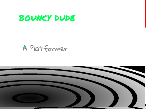 bouncy dude--a platformer