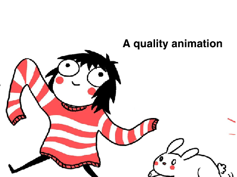 A quality animation