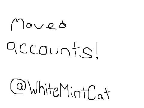 MOVED ACCOUNTS (Again)