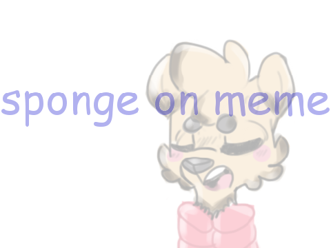 sponge on meme (spicy meme)