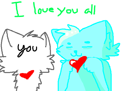 I love you all