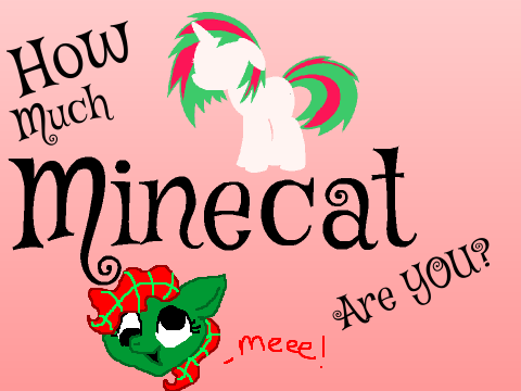 How Much MINECAT are you? meee