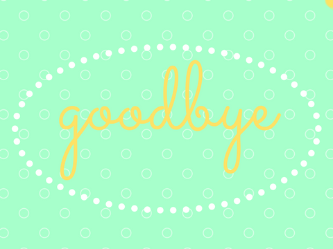 Leaving [Goodbye <3]