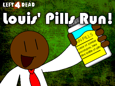 Louis' Pills Run!