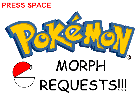 Pokemorph Requests!