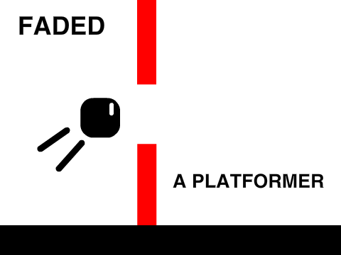 Faded- A Platformer (Broken)