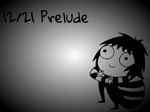 12/21 Prelude