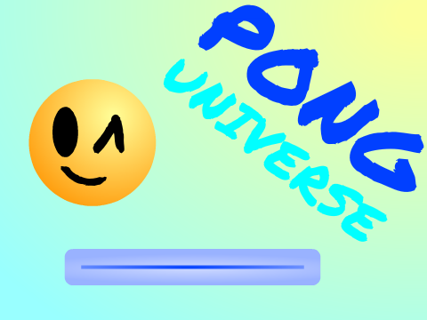 PONG UNIVERSE~ a pong game