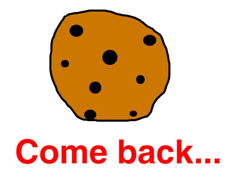 Come back.