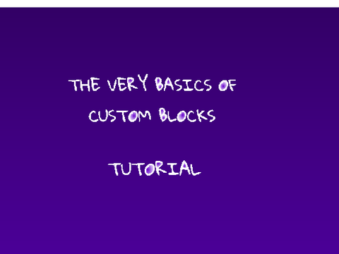 ~Tutorial~ The Basics of Custom Blocks
