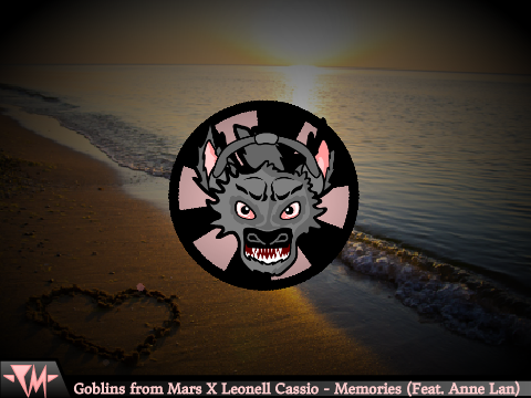 Goblins from Mars X Leonell Cassio - Memories (Feat. Anne Lan)