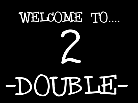 -Double- TWO