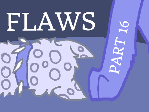 F L A W S ~ ⓄⒸ ⓂⒶⓅ **PART 16**
