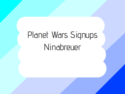 {|=Planet wars signups=|} remix