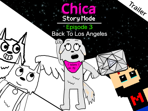 (Original) Chica: Story Mode - Episode 3 Trailer