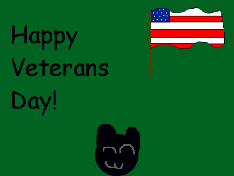 It Veterans Day! :3