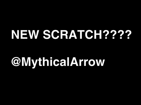 NEW SCRATCH???