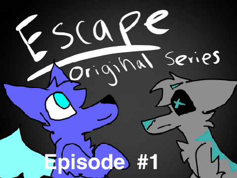 escape- episode #1 collab
