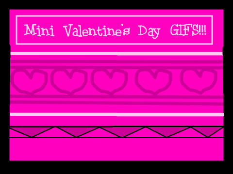 ~Mini Valentines's Day GIFS!!!~