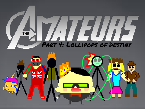 The Amateurs - Part 4: Lollipops of Destiny